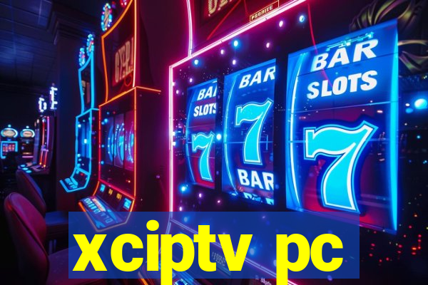 xciptv pc